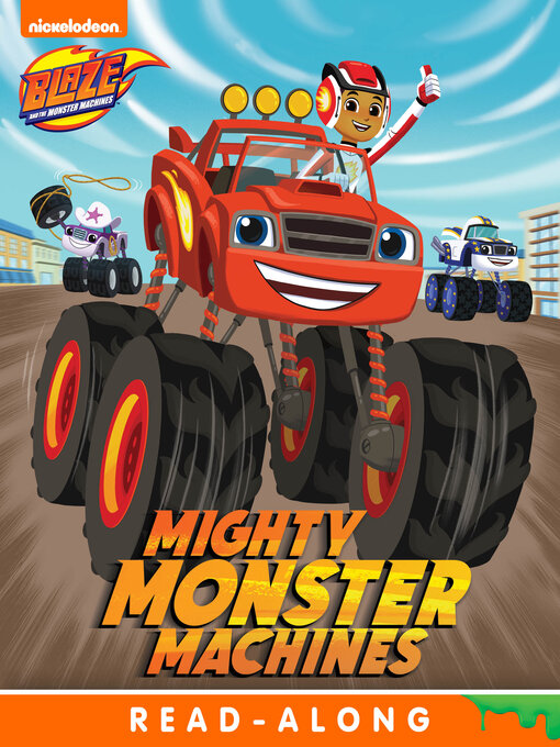 Nickelodeon Publishing创作的Mighty Monster Machines (Nickelodeon Read-Along)作品的详细信息 - 可供借阅